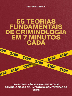 cover image of 55 Teorias Fundamentais de Criminologia em 7 Minutos Cada